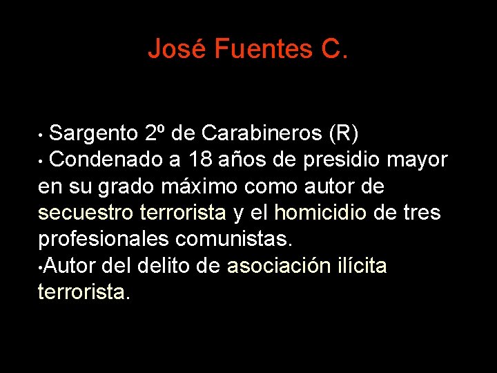 José Fuentes C. Sargento 2º de Carabineros (R) • Condenado a 18 años de