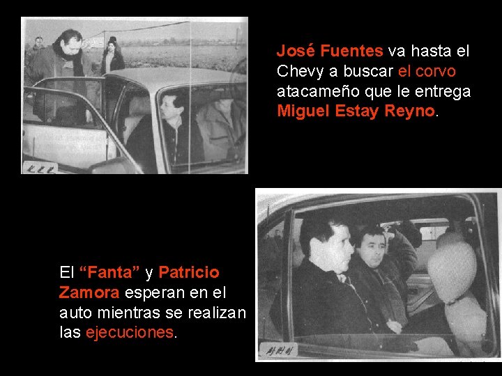 José Fuentes va hasta el Chevy a buscar el corvo atacameño que le entrega
