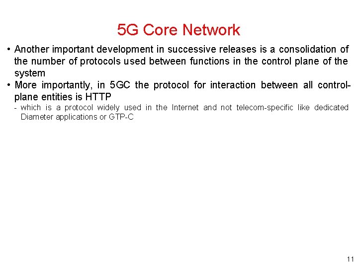 5 G Core Network • Another important development in successive releases is a consolidation 5 G Core Network • Another important development in successive releases is a consolidation