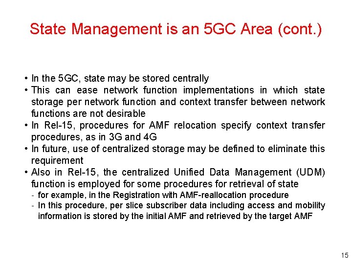 State Management is an 5 GC Area (cont. ) • In the 5 GC, State Management is an 5 GC Area (cont. ) • In the 5 GC,