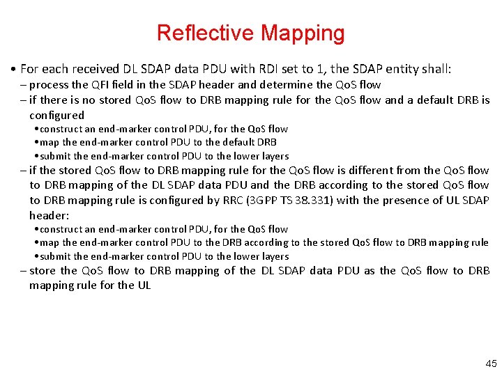 Reflective Mapping • For each received DL SDAP data PDU with RDI set to Reflective Mapping • For each received DL SDAP data PDU with RDI set to