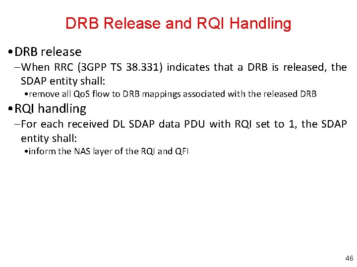 DRB Release and RQI Handling • DRB release – When RRC (3 GPP TS DRB Release and RQI Handling • DRB release – When RRC (3 GPP TS