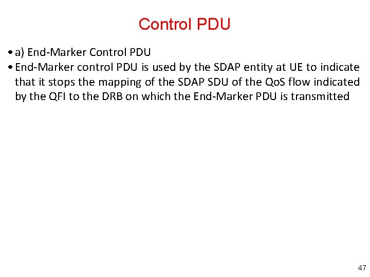 Control PDU • a) End-Marker Control PDU • End-Marker control PDU is used by Control PDU • a) End-Marker Control PDU • End-Marker control PDU is used by