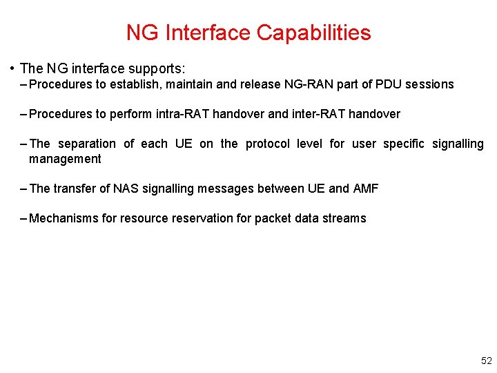 NG Interface Capabilities • The NG interface supports: – Procedures to establish, maintain and NG Interface Capabilities • The NG interface supports: – Procedures to establish, maintain and