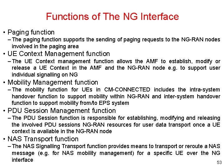 Functions of The NG Interface • Paging function – The paging function supports the Functions of The NG Interface • Paging function – The paging function supports the