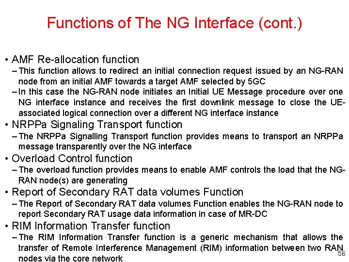 Functions of The NG Interface (cont. ) • AMF Re-allocation function – This function Functions of The NG Interface (cont. ) • AMF Re-allocation function – This function