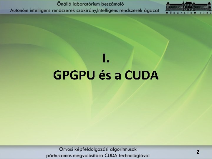 I. GPGPU és a CUDA 2 