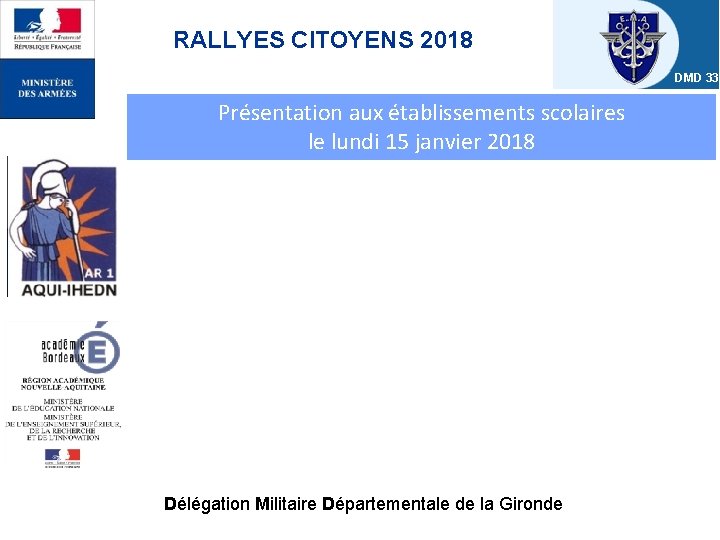 RALLYES CITOYENS 2018 DMD 33 Présentation aux établissements scolaires le lundi 15 janvier 2018