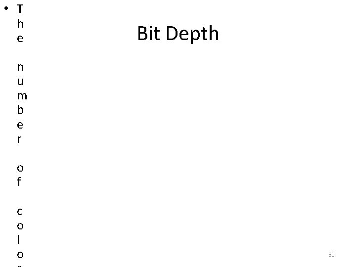  • T h e Bit Depth n u m b e r o