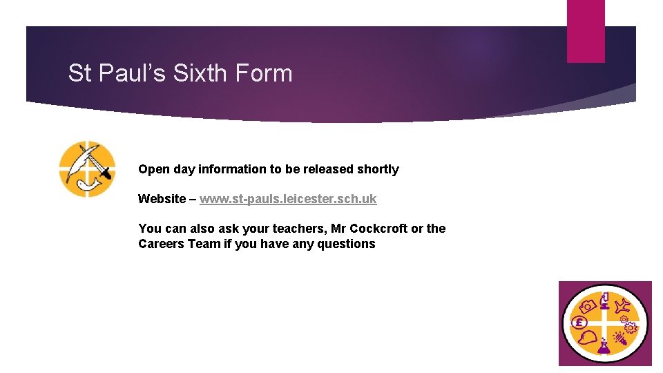 St Paul’s Sixth Form Open day information to be released shortly Website – www.