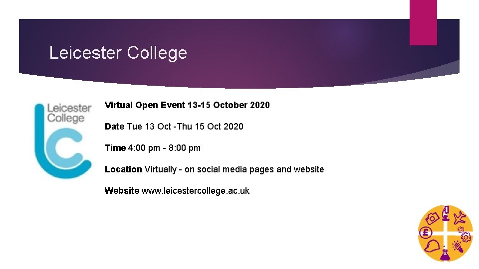 Leicester College Virtual Open Event 13 -15 October 2020 Date Tue 13 Oct -Thu