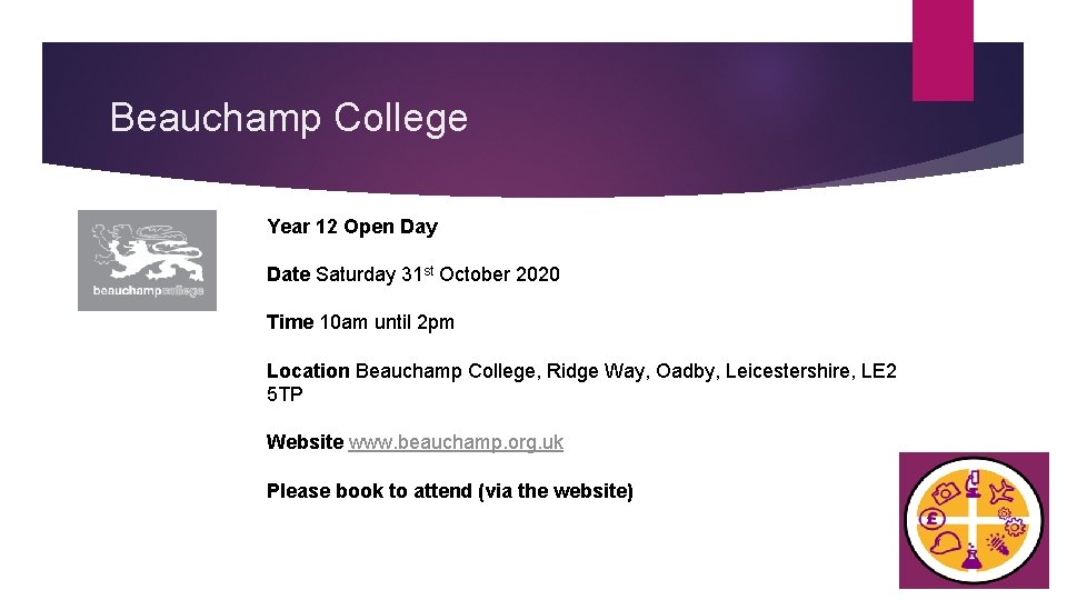 Beauchamp College Year 12 Open Day Date Saturday 31 st October 2020 Time 10