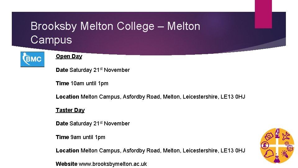 Brooksby Melton College – Melton Campus Open Day Date Saturday 21 st November Time