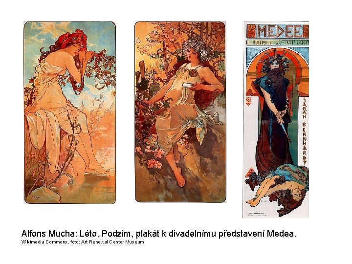 Alfons Mucha: Léto, Podzim, plakát k divadelnímu představení Medea. Wikimedia Commons, foto: Art Renewal