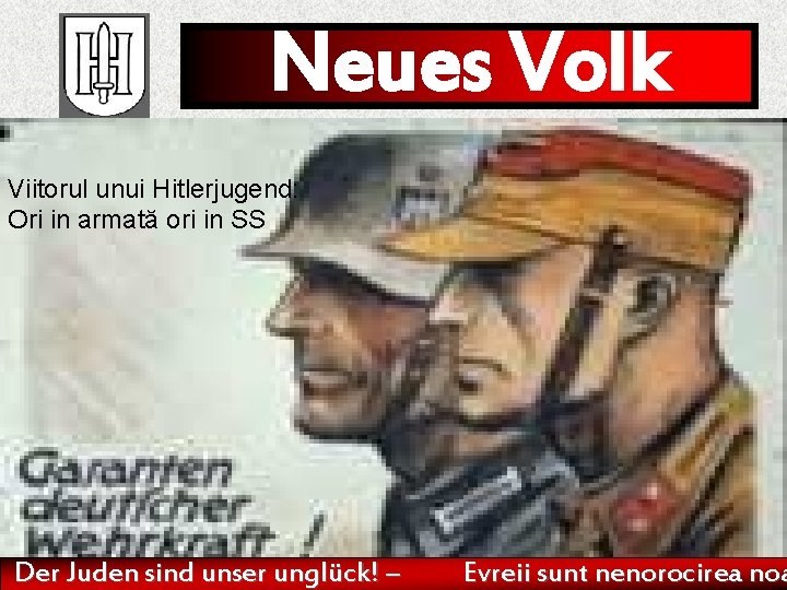 Neues Volk Viitorul unui Hitlerjugend: Ori in armată ori in SS Der Juden sind