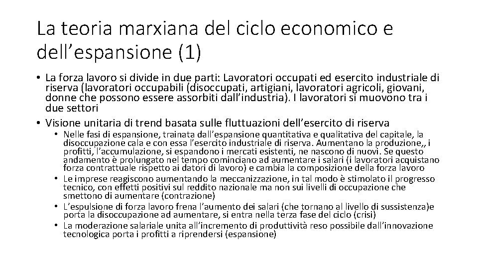 La teoria marxiana del ciclo economico e dell’espansione (1) • La forza lavoro si