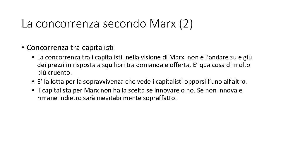 La concorrenza secondo Marx (2) • Concorrenza tra capitalisti • La concorrenza tra i