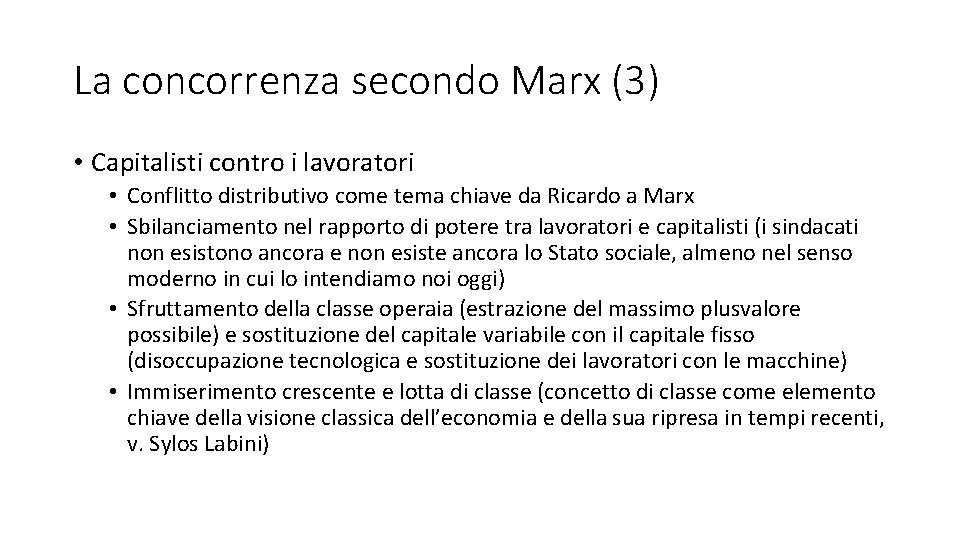 La concorrenza secondo Marx (3) • Capitalisti contro i lavoratori • Conflitto distributivo come