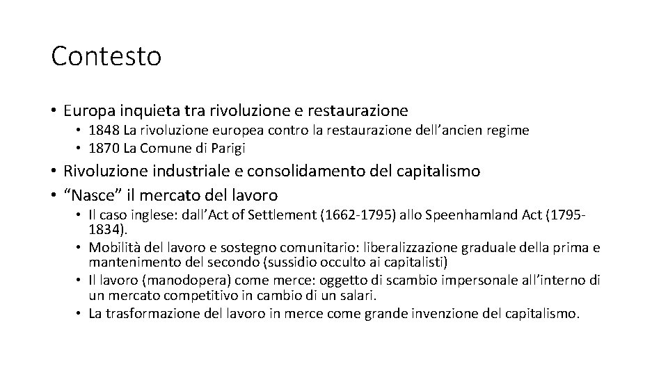 Contesto • Europa inquieta tra rivoluzione e restaurazione • 1848 La rivoluzione europea contro