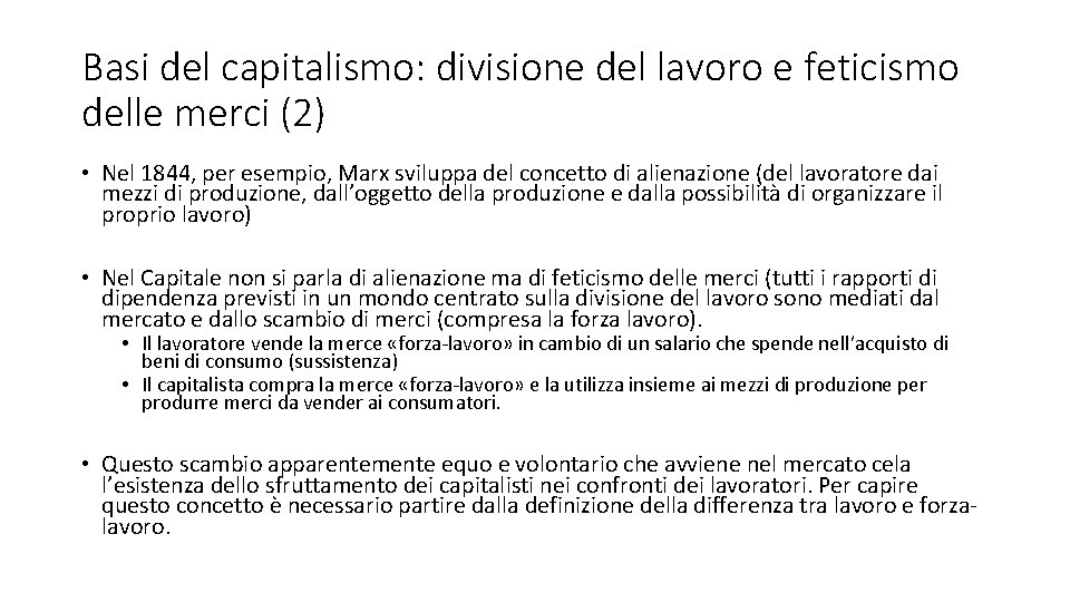 Basi del capitalismo: divisione del lavoro e feticismo delle merci (2) • Nel 1844,