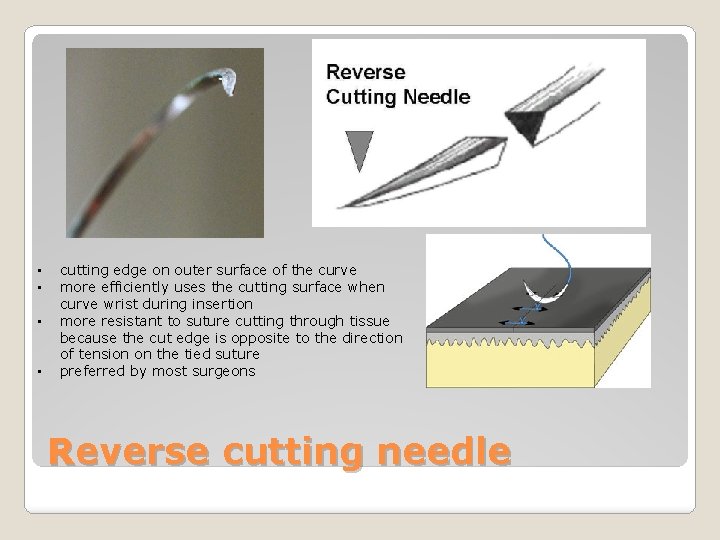  • • cutting edge on outer surface of the curve more efficiently uses