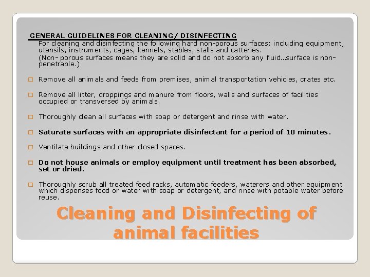 GENERAL GUIDELINES FOR CLEANING/ DISINFECTING For cleaning and disinfecting the following hard non-porous surfaces: