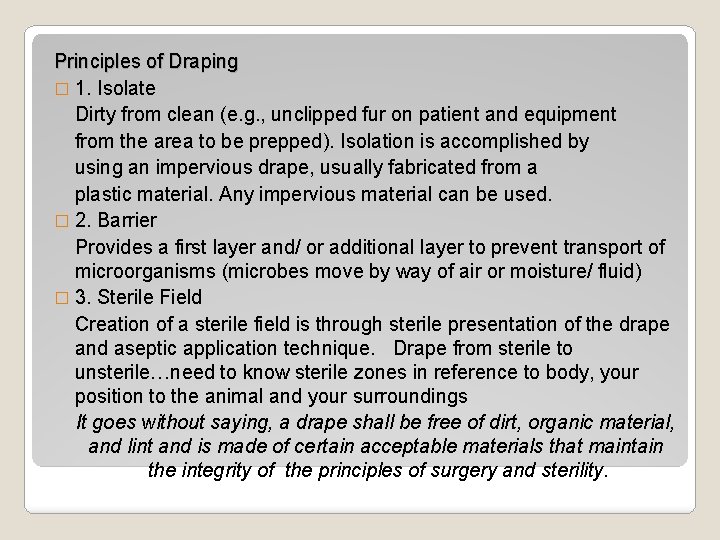 Principles of Draping � 1. Isolate Dirty from clean (e. g. , unclipped fur