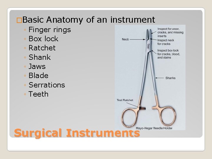 �Basic Anatomy of an instrument ◦ Finger rings ◦ Box lock ◦ Ratchet ◦