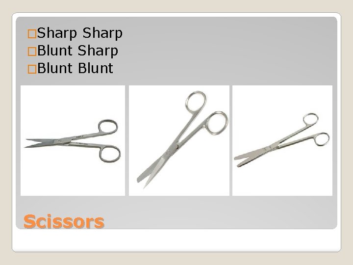 �Sharp �Blunt Scissors 