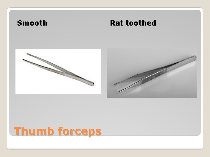 Smooth Thumb forceps Rat toothed 