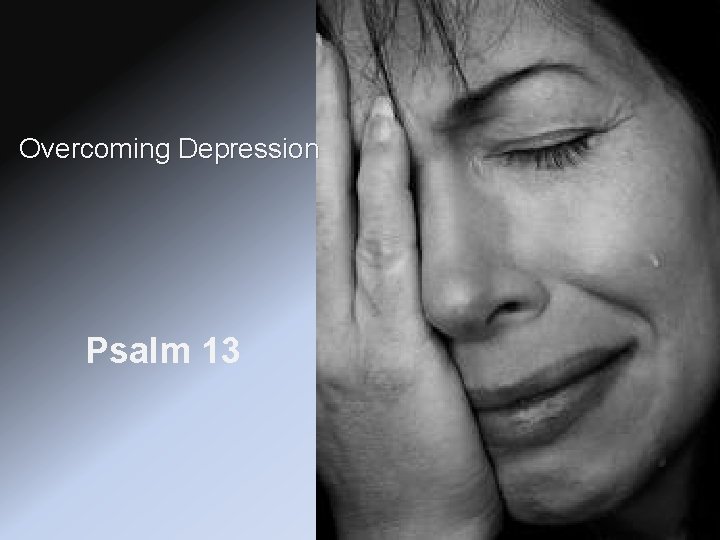 Overcoming Depression Psalm 13 