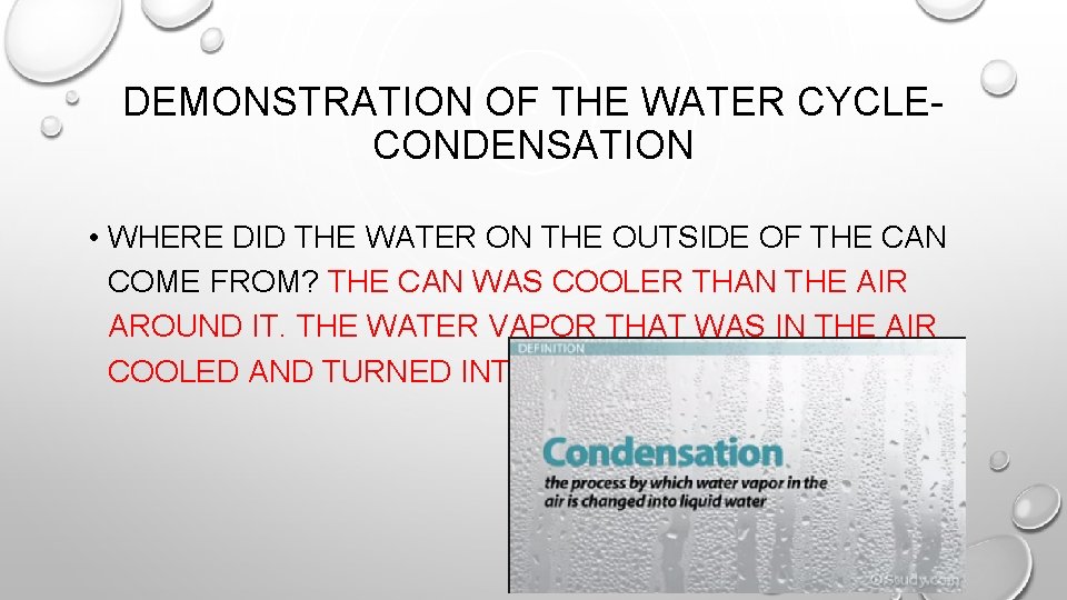 DEMONSTRATION OF THE WATER CYCLECONDENSATION • WHERE DID THE WATER ON THE OUTSIDE OF DEMONSTRATION OF THE WATER CYCLECONDENSATION • WHERE DID THE WATER ON THE OUTSIDE OF