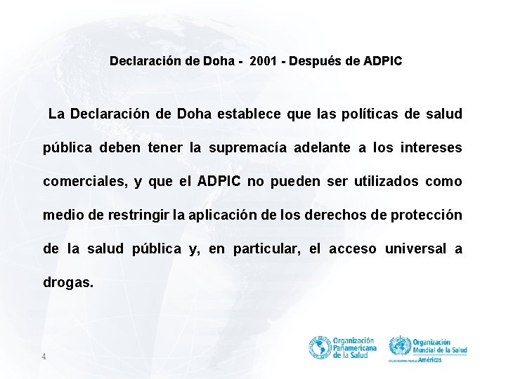  Declaración de Doha - 2001 - Después de ADPIC La Declaración de Doha