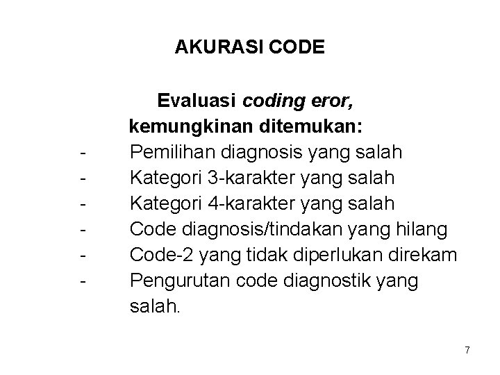 AKURASI CODE - Evaluasi coding eror, kemungkinan ditemukan: Pemilihan diagnosis yang salah Kategori 3