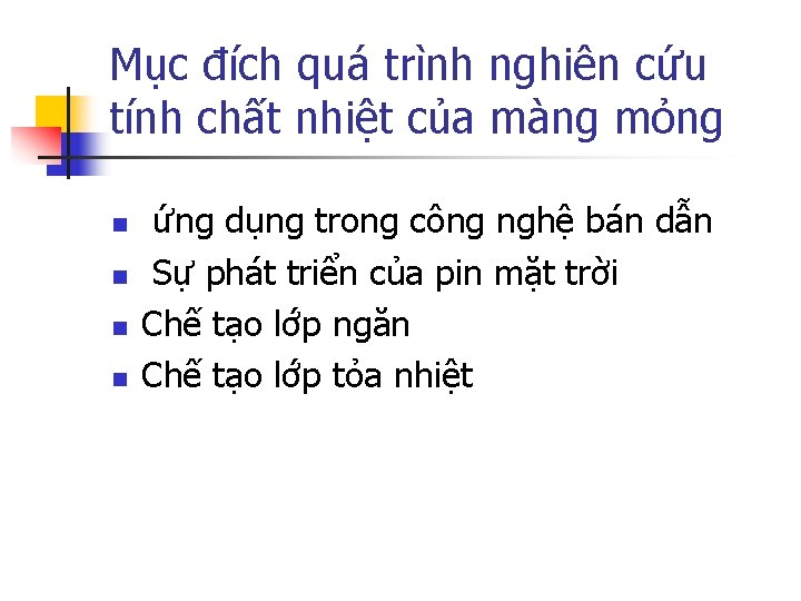 Mục đích quá trình nghiên cứu tính chất nhiệt của màng mỏng n n