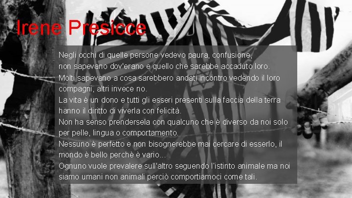 Irene Presicce Negli occhi di quelle persone vedevo paura, confusione, non sapevano dov'erano e