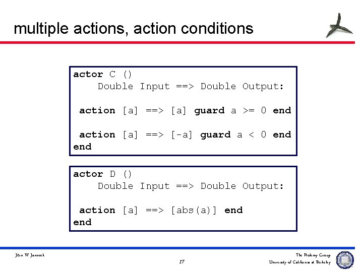 multiple actions, action conditions actor C () Double Input ==> Double Output: action [a]