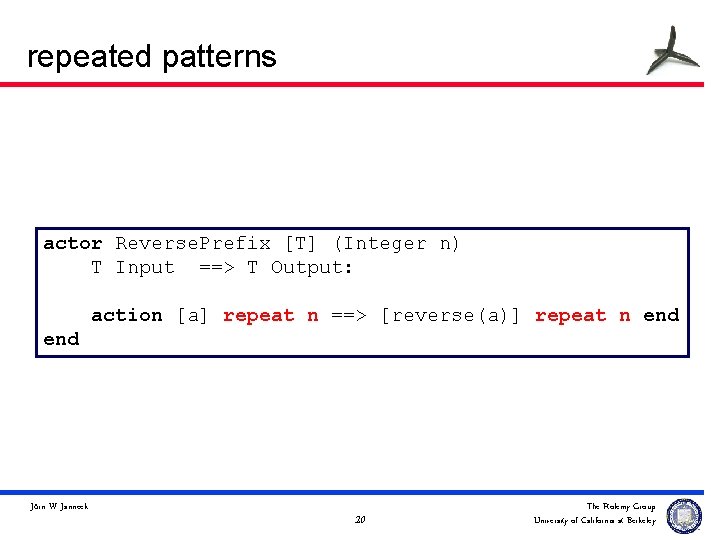 repeated patterns actor Reverse. Prefix [T] (Integer n) T Input ==> T Output: action