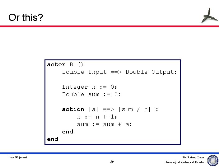 Or this? actor B () Double Input ==> Double Output: Integer n : =