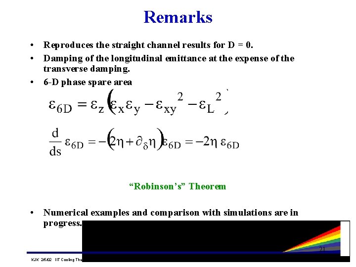 Remarks • Reproduces the straight channel results for D = 0. • Damping of Remarks • Reproduces the straight channel results for D = 0. • Damping of