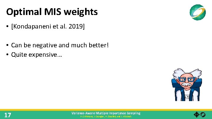Optimal MIS weights • [Kondapaneni et al. 2019] • Can be negative and much