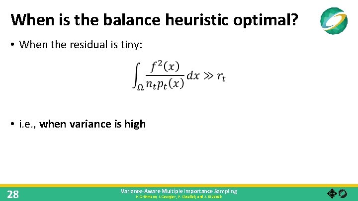 When is the balance heuristic optimal? • When the residual is tiny: • i.