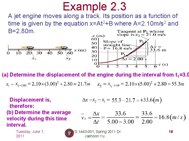 Example 2. 3 A jet engine moves along a track. Its position as a