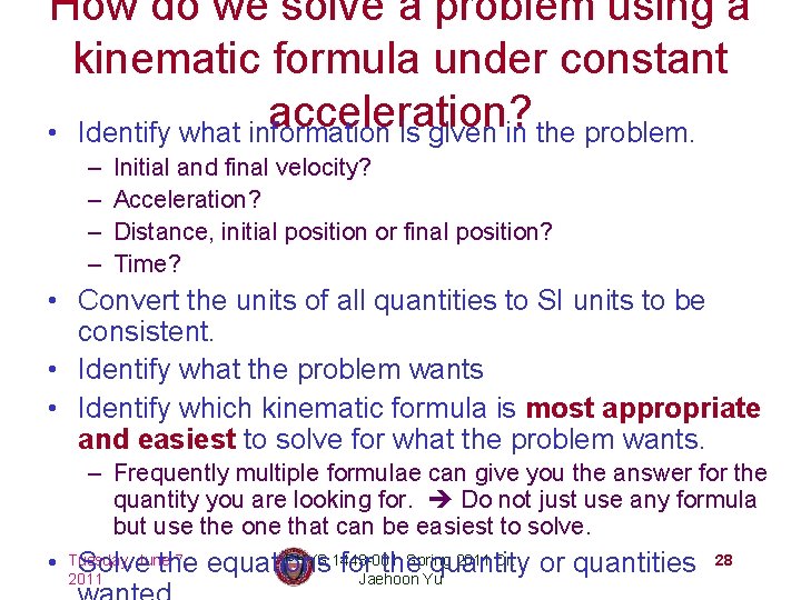 How do we solve a problem using a kinematic formula under constant acceleration? •