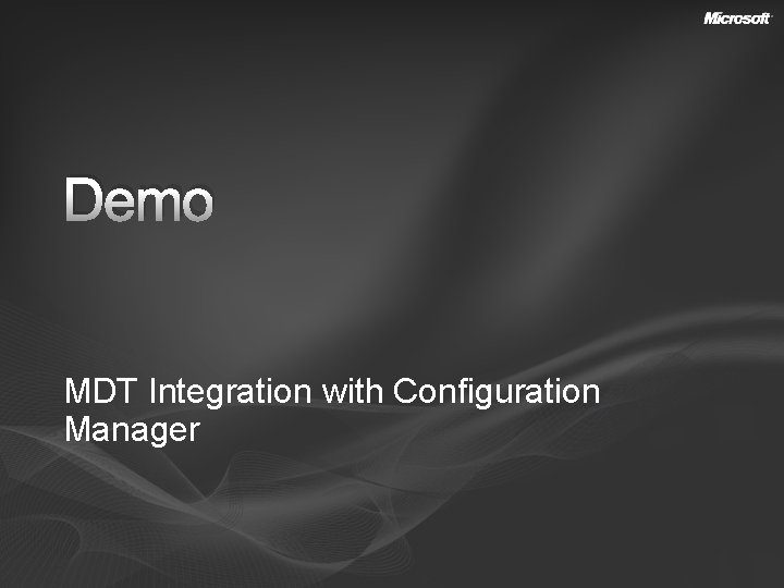 Demo MDT Integration with Configuration Manager 
