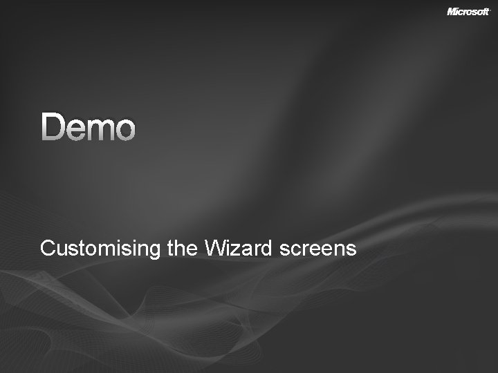 Demo Customising the Wizard screens 