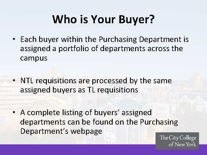 Who is Your Buyer? • Each buyer within the Purchasing Department is assigned a Who is Your Buyer? • Each buyer within the Purchasing Department is assigned a