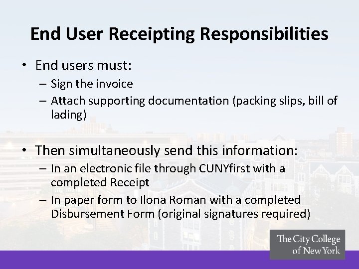 End User Receipting Responsibilities • End users must: – Sign the invoice – Attach End User Receipting Responsibilities • End users must: – Sign the invoice – Attach