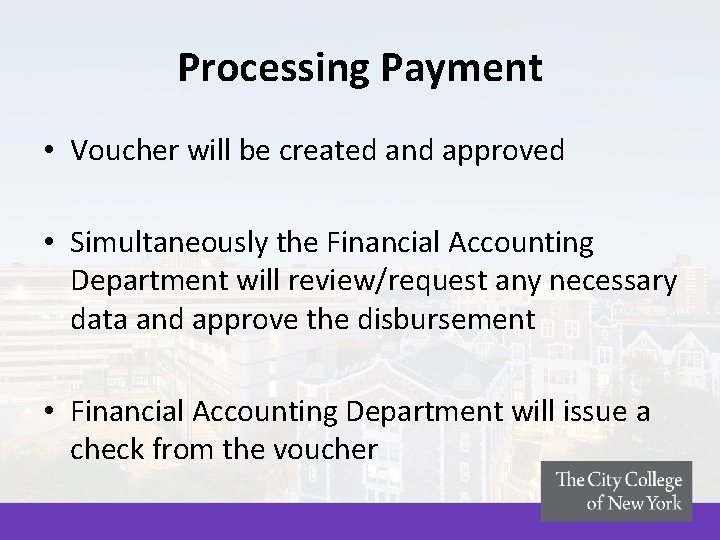 Processing Payment • Voucher will be created and approved • Simultaneously the Financial Accounting Processing Payment • Voucher will be created and approved • Simultaneously the Financial Accounting