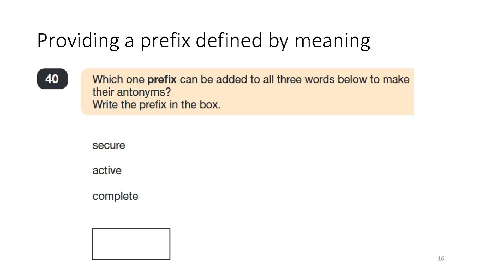 Providing a prefix defined by meaning 16 